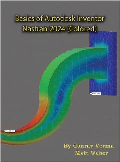 Basics of Autodesk Inventor Nastran 2024 by Verma, Gaurav
