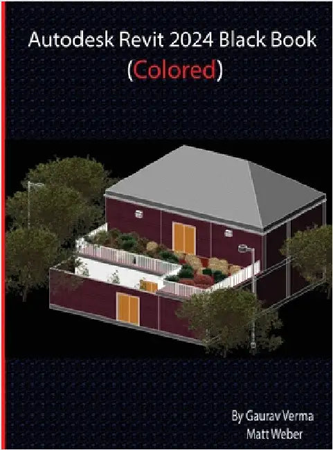Autodesk Revit 2024 Black Book by Verma, Gaurav
