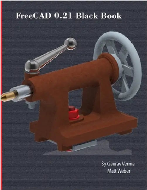 FreeCAD 0.21 Black Book by Verma, Gaurav