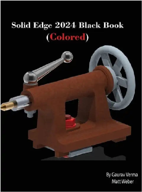 Solid Edge 2024 Black Book: (Colored) by Verma, Gaurav