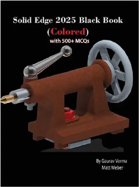 Solid Edge 2025 Black Book: (Colored) by Verma, Gaurav