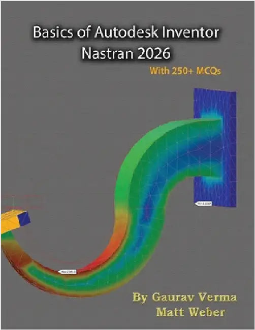 Basics of Autodesk Inventor Nastran 2026 by Verma, Gaurav