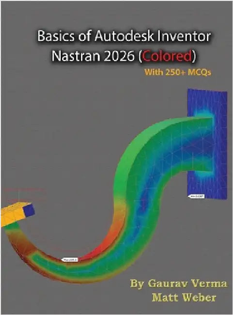 Basics of Autodesk Inventor Nastran 2026: (Colored) by Verma, Gaurav