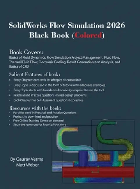 SolidWorks Flow Simulation 2026 Black Book: (Colored) by Gaurav Verma, Matt Weber
