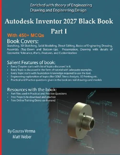 Autodesk Inventor 2027 Black Book Part I by Gaurav Verma, Matt Weber