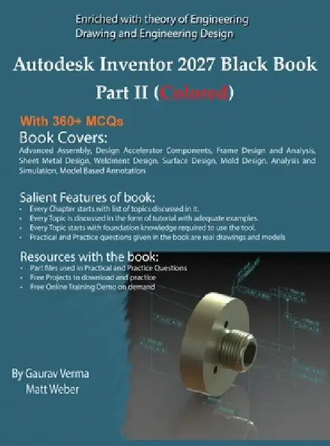 Autodesk Inventor 2027 Black Book Part II: (Colored) by Gaurav Verma, Matt Weber