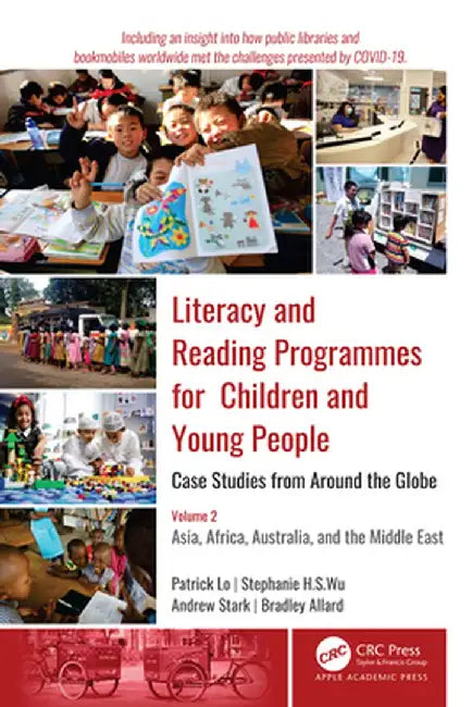 Literacy and Reading Programmes for Children and Young People: Case Studies from Around the Globe: Volume 2: Asia, Africa, Australia, and the Middle E by Patrick Lo