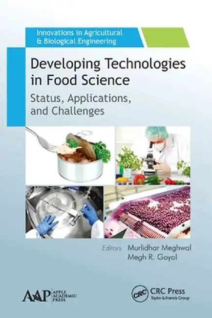 Developing Technologies in Food Science: Status, Applications, and Challenges by Murlidhar Meghwal