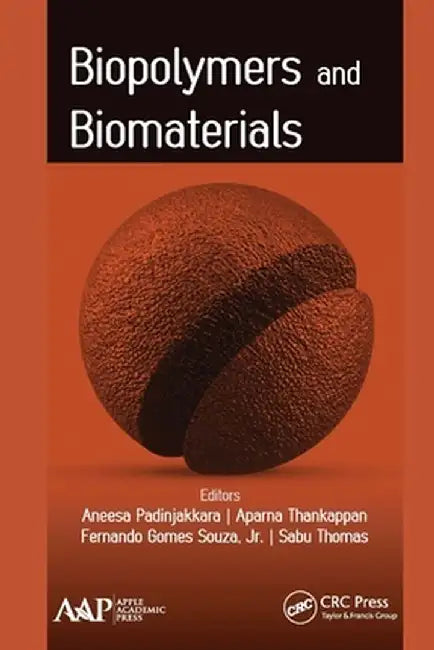 Biopolymers and Biomaterials by Aneesa Padinjakkara