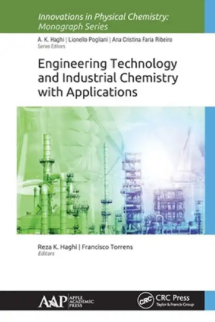 Engineering Technology and Industrial Chemistry with Applications by Reza K. Haghi