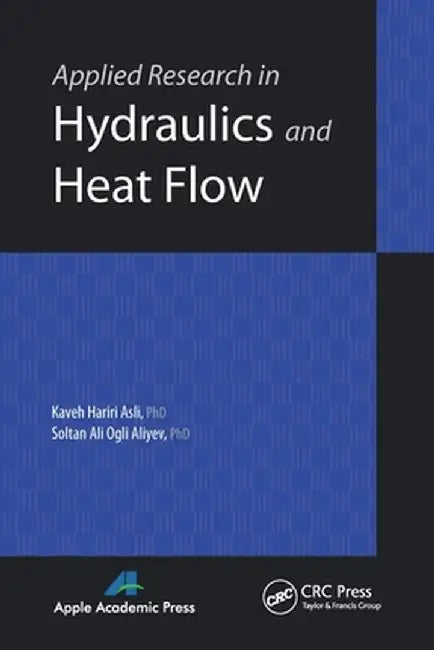 Applied Research in Hydraulics and Heat Flow by Kaveh Hariri Asli