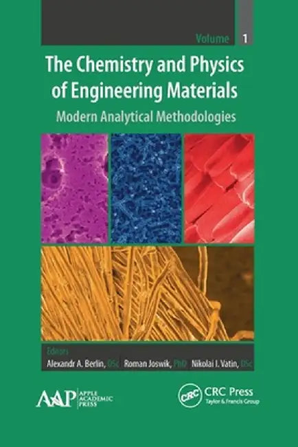 The Chemistry and Physics of Engineering Materials: Modern Analytical Methodologies by Alexandr A. Berlin