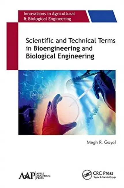 Scientific and Technical Terms in Bioengineering and Biological Engineering by Megh R. Goyal