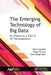 The Emerging Technology of Big Data: Its Impact as a Tool for ICT Development by Heru Susanto