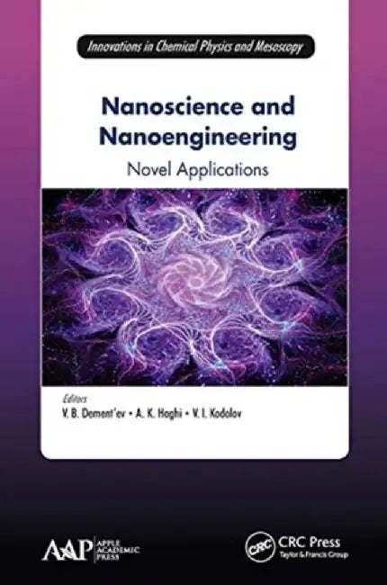 Nanoscience and Nanoengineering: Novel Applications by Vjacheslav B. Dement'ev