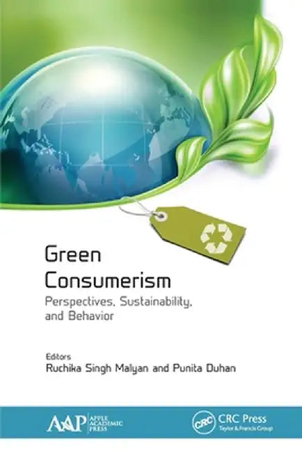 Green Consumerism: Perspectives, Sustainability, and Behavior by Ruchika Singh Malyan