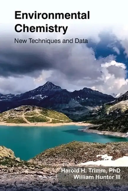 Environmental Chemistry: New Techniques and Data by Harold H. Trimm