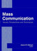 Mass Communication: Issues, Perspectives and Techniques by Jason R. Detrani