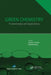 Green Chemistry: Fundamentals and Applications by Suresh C. Ameta