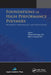 Foundations of High Performance Polymers: Properties, Performance and Applications by Abbas Hamrang