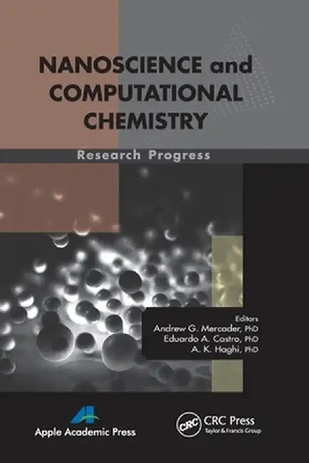 Nanoscience and Computational Chemistry: Research Progress by Andrew G. Mercader