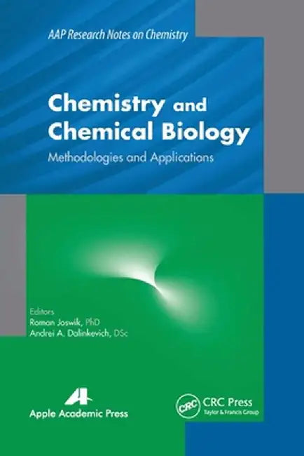 Chemistry and Chemical Biology: Methodologies and Applications by Roman Joswik