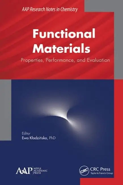 Functional Materials: Properties, Performance and Evaluation by Ewa Klodzinska
