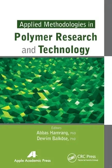 Applied Methodologies in Polymer Research and Technology by Abbas Hamrang