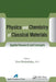 Physics and Chemistry of Classical Materials: Applied Research and Concepts by Ewa Klodzinska