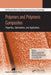 Polymers and Polymeric Composites: Properties, Optimization, and Applications by Liliya I. Bazylak