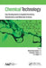 Chemical Technology: Key Developments in Applied Chemistry, Biochemistry and Materials Science by Nekane Guarrotxena