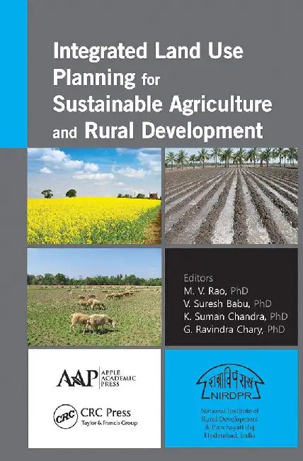 Integrated Land Use Planning for Sustainable Agriculture and Rural Development by Rao, M. V.