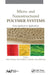 Micro- And Nanostructured Polymer Systems: From Synthesis to Applications by Sabu Thomas