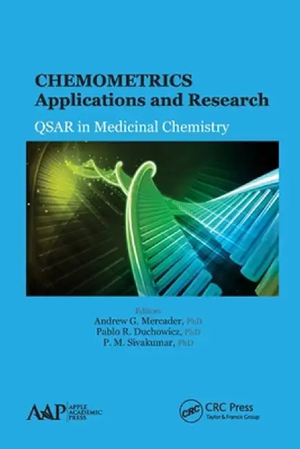 Chemometrics Applications and Research: Qsar in Medicinal Chemistry by Andrew G. Mercader