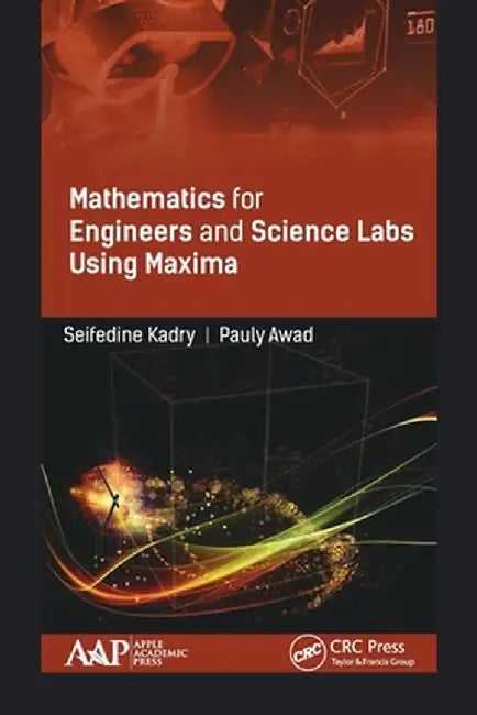 Mathematics for Engineers and Science Labs Using Maxima by Seifedine Kadry