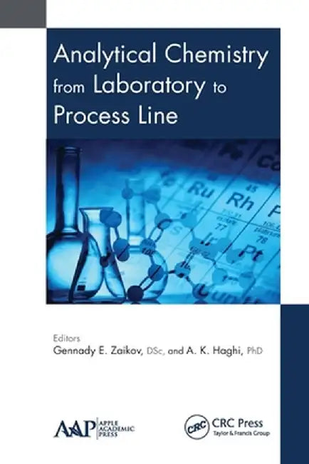 Analytical Chemistry from Laboratory to Process Line by Gennady E. Zaikov
