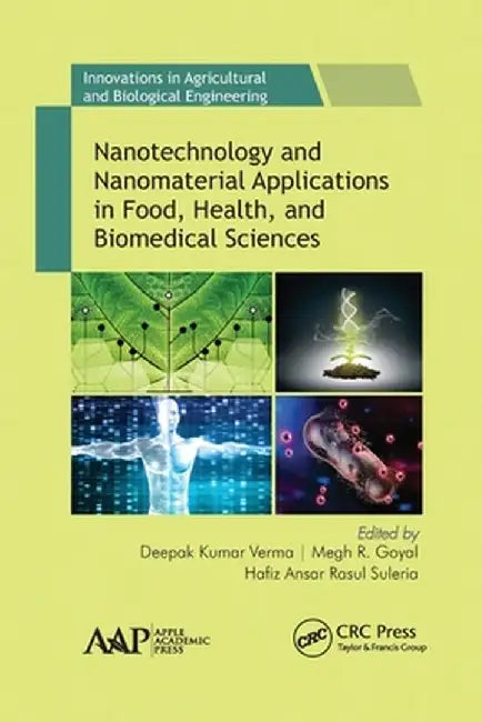 Nanotechnology and Nanomaterial Applications in Food, Health, and Biomedical Sciences by Deepak Kumar Verma