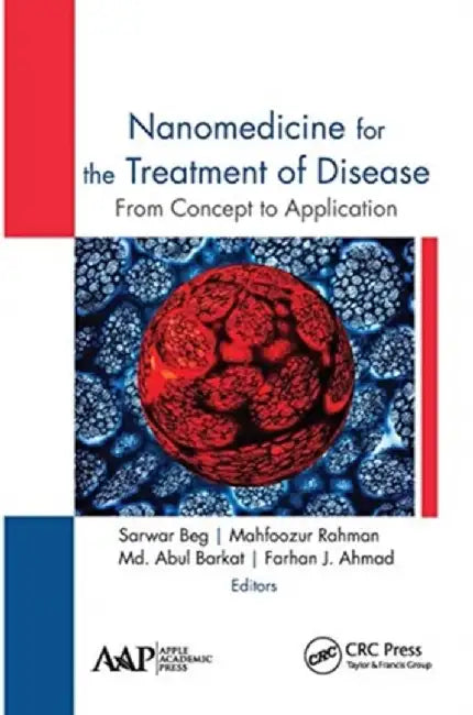 Nanomedicine for the Treatment of Disease: From Concept to Application by Sarwar Beg