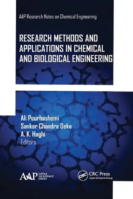 Research Methods and Applications in Chemical and Biological Engineering by Ali Pourhashemi