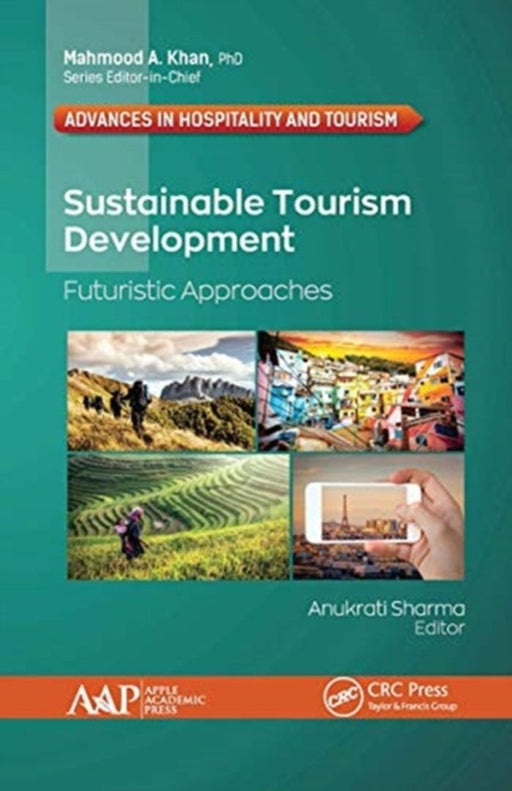 Sustainable Tourism Development: Futuristic Approaches by Anukrati Sharma