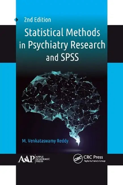 Statistical Methods in Psychiatry Research and SPSS by M. Venkataswamy Reddy