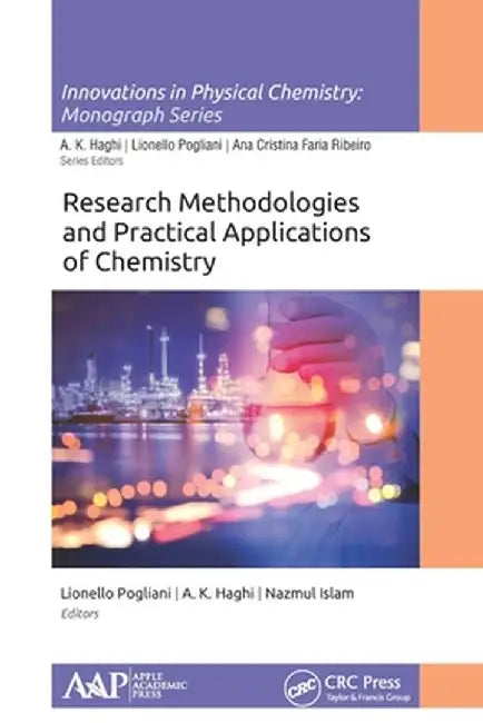 Research Methodologies and Practical Applications of Chemistry by Lionello Pogliani
