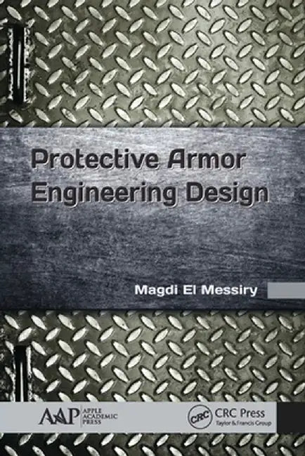 Protective Armor Engineering Design by Magdi El Messiry