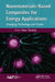 Nanomaterials-Based Composites for Energy Applications: Emerging Technology and Trends by Keka Talukdar