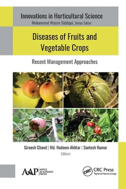 Diseases of Fruits and Vegetable Crops: Recent Management Approaches by Gireesh Chand