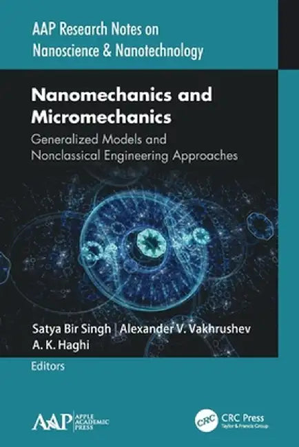 Nanomechanics and Micromechanics: Generalized Models and Nonclassical Engineering Approaches by Satya Bir Singh