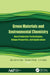 Green Materials and Environmental Chemistry: New Production Technologies, Unique Properties, and Applications by Abu Zahrim Yaser