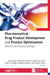 Pharmaceutical Drug Product Development and Process Optimization: Effective Use of Quality by Design by Sarwar Beg