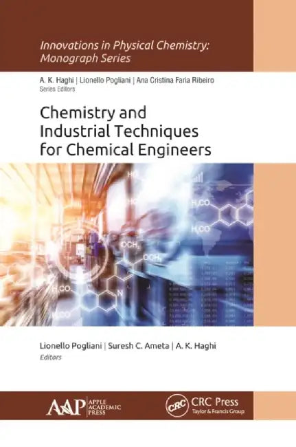 Chemistry and Industrial Techniques for Chemical Engineers by Lionello Pogliani
