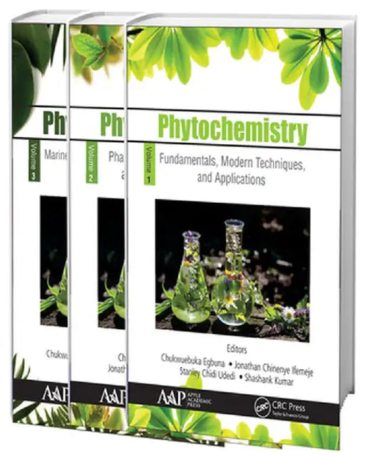 Phytochemistry, 3-Volume Set: Volume 1: Fundamentals, Modern Techniques, and Applications; Volume 2: Pharmacognosy, Nanomedicine, and Contemporary Iss by Chukwuebuka Egbuna